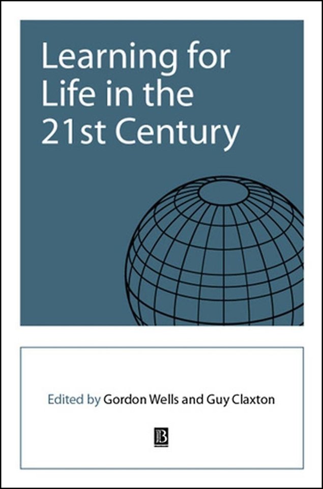 Learning for Life in the 21st Century – Sociocultural Perspectives on the Future of Education