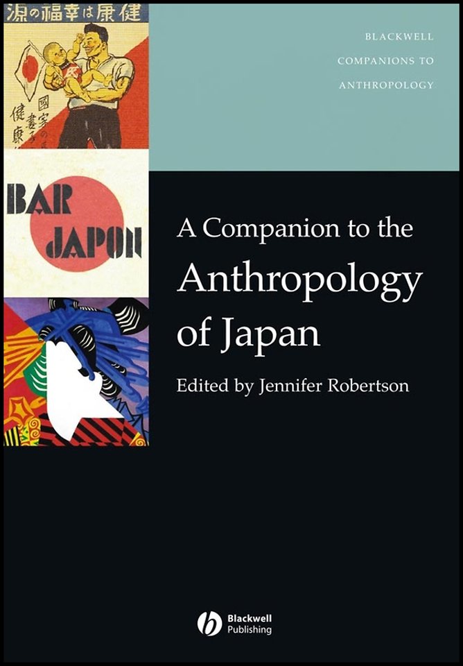 A Companion to the Anthropology of Japan