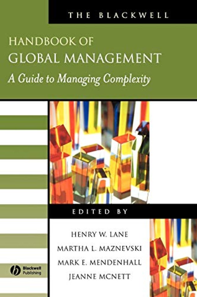 The Blackwell Handbook of Global Management – A Guide to Managing Complexity