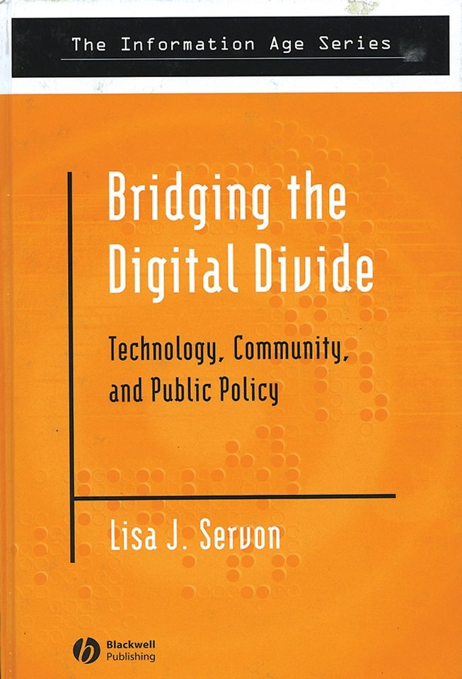Bridging the Digital Divide – Technology, Community and Public Policy