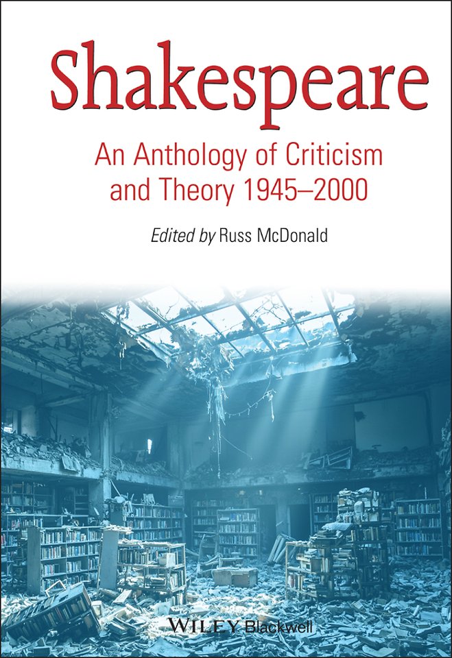 Shakespeare: An Anthology of Criticism and Theory 1945–2000