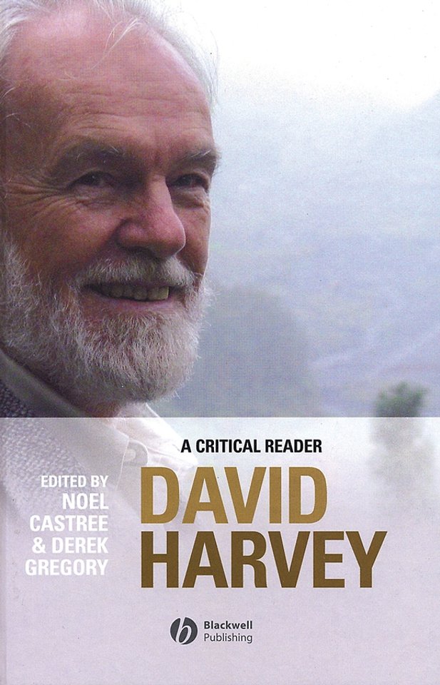 David Harvey – A Critical Reader