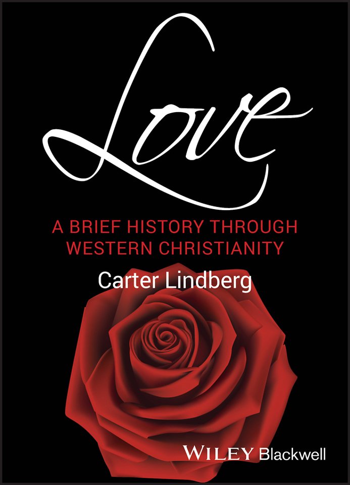 Love – A Brief History Through Western Christianity