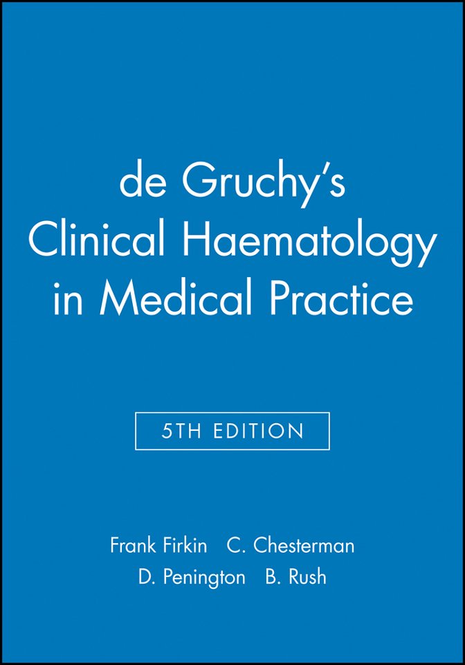 de Gruchy's Clinical Haematology in Medical Practice