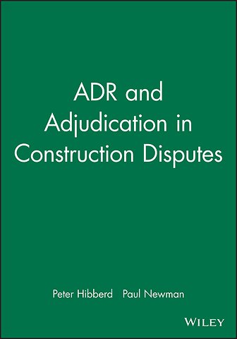 ADR and Adjudication in Construction Disputes