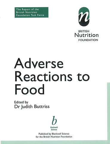 Adverse Reactions to Food: The Report of a British Nutrition Foundation Task Force