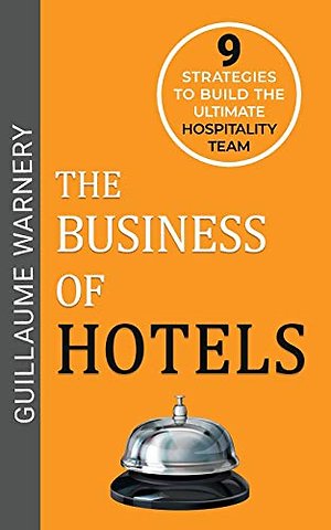 The Business of Hotels
