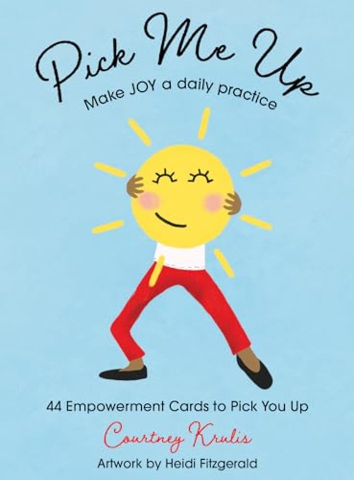 Pick Me Up - Make Joy a Daily Practice