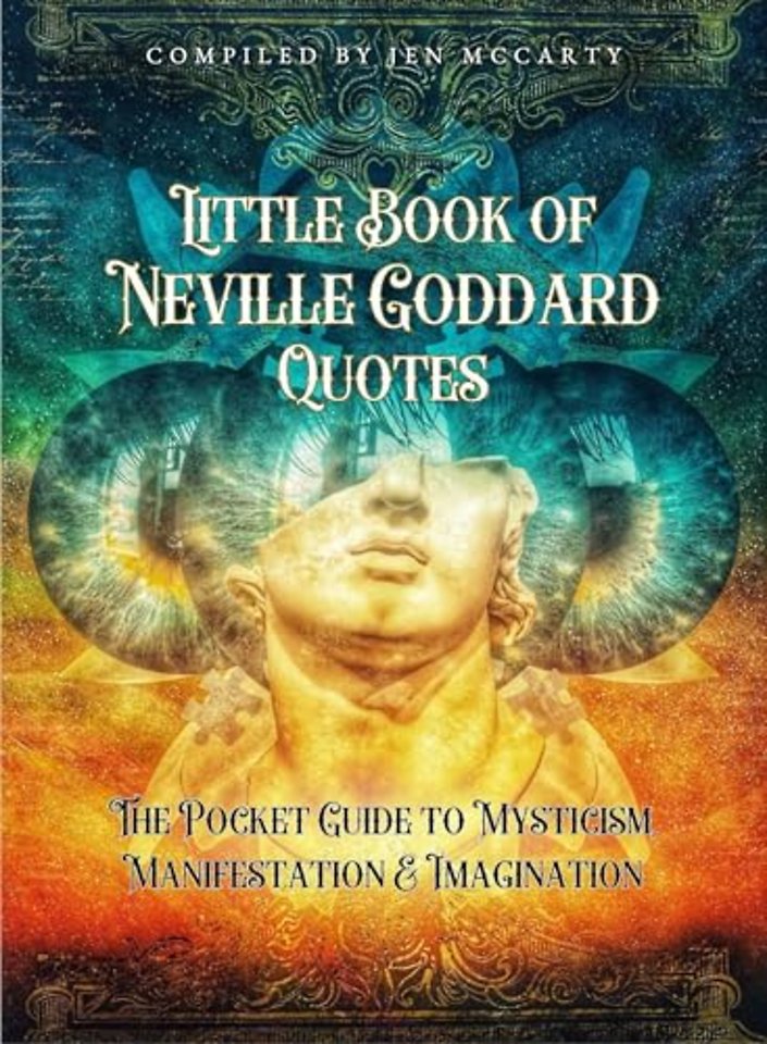 Little Book of Neville Goddard Quotes