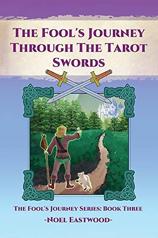 The Fool's Journey Through The Tarot Swords