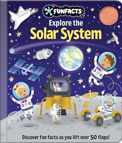 Explore the Solar System: Lift-the-Flap Book