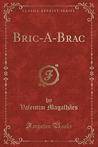Bric-A-Brac (Classic Reprint)
