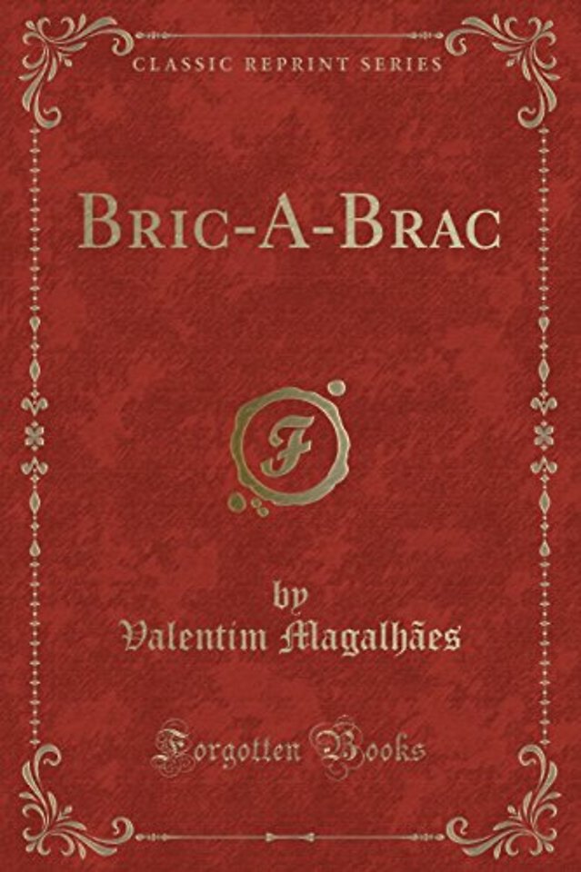 Bric-A-Brac (Classic Reprint)
