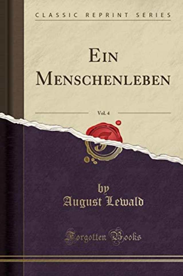 Ein Menschenleben, Vol. 4 (Classic Reprint)