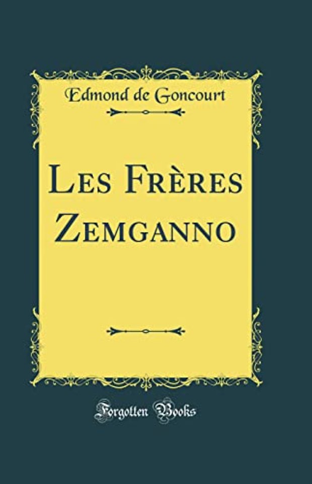 Les Freres Zemganno (Classic Reprint)