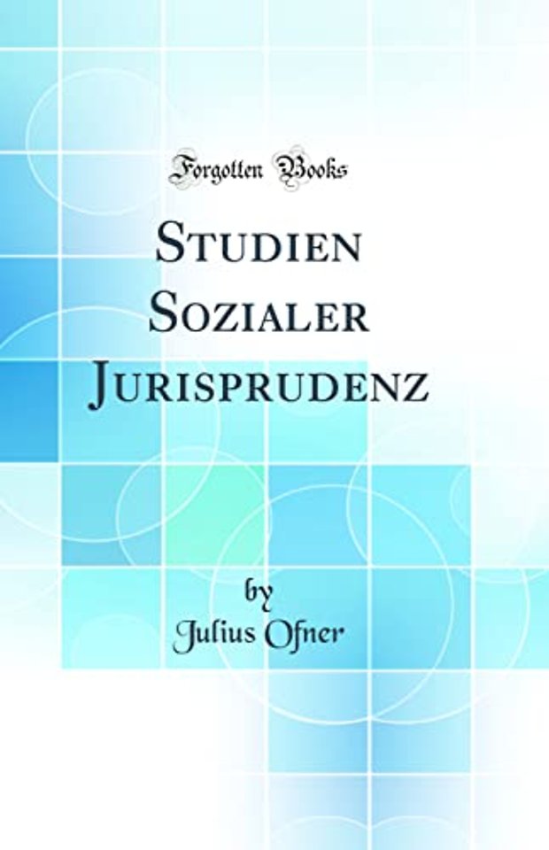 Studien Sozialer Jurisprudenz (Classic Reprint)