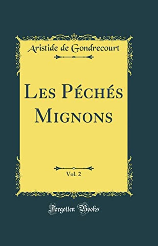 Les Peches Mignons, Vol. 2 (Classic Reprint)