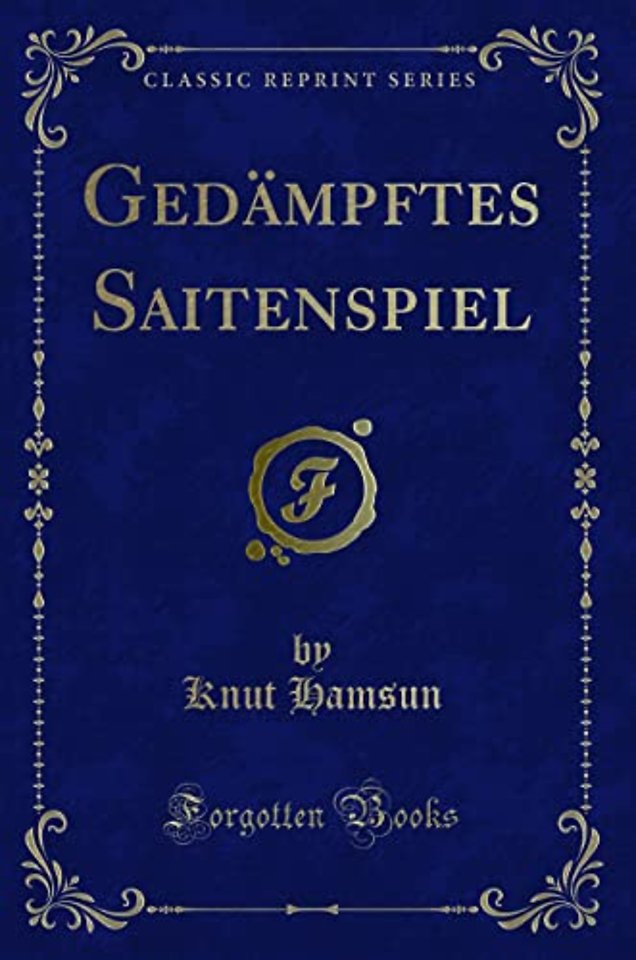 Gedampftes Saitenspiel (Classic Reprint)