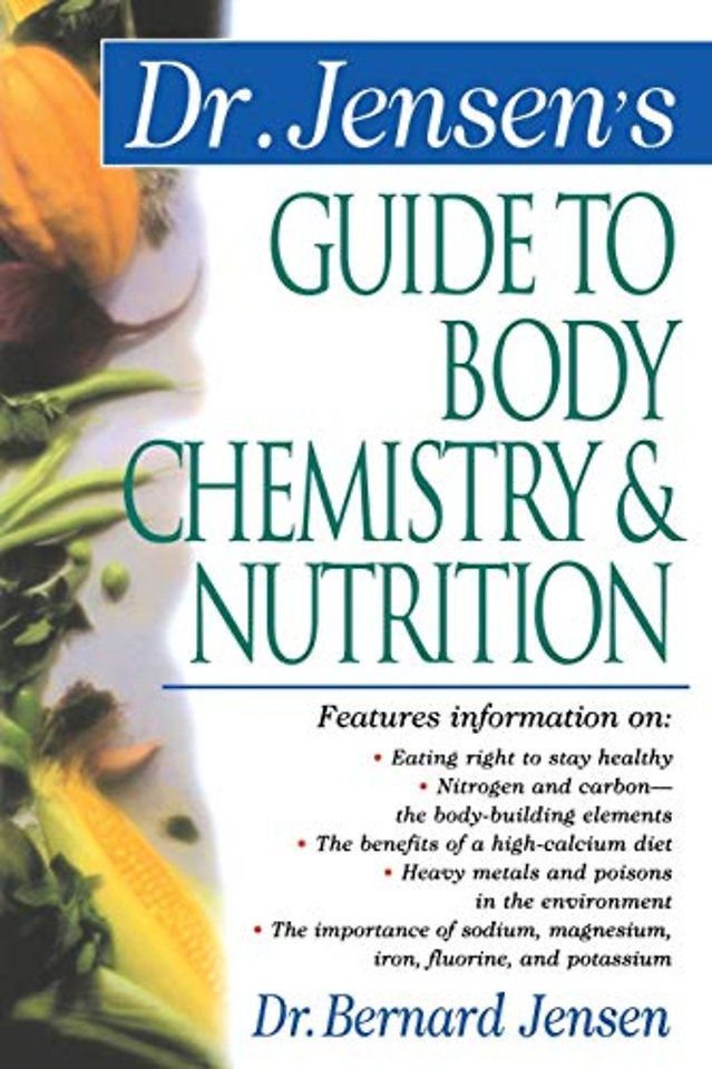 Dr. Jensen's Guide to Body Chemistry & Nutrition