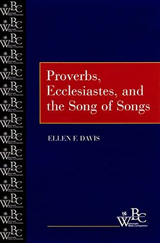 Proverbs, Ecclesiastes, and the Song of Songs