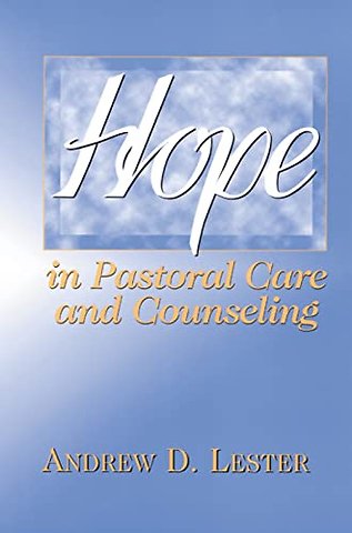 Hope in Pastoral Care and Counseling
