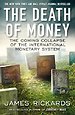 The Death of Money