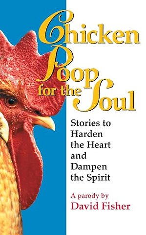 Chicken Poop for the Soul