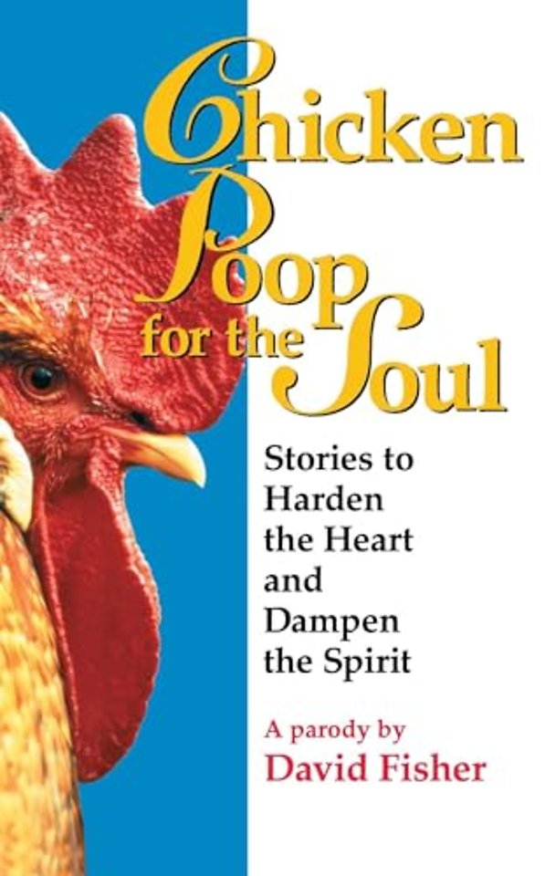 Chicken Poop for the Soul