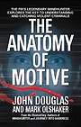 The Anatomy of Motive The Anatomy of Motive