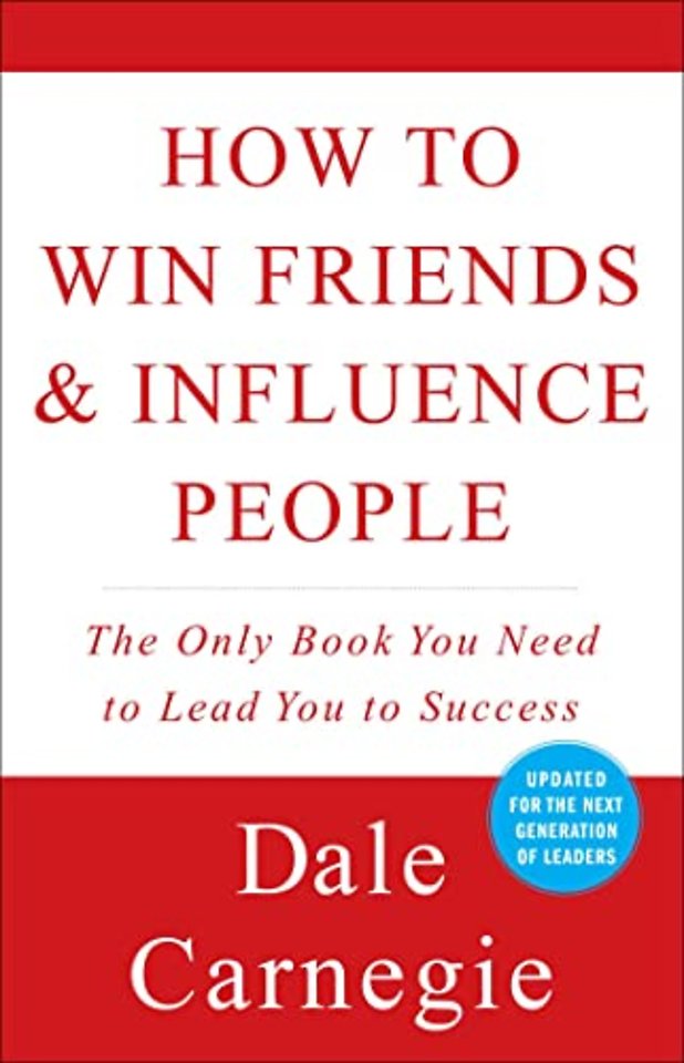 How to Win Friends and Influence People (Revised)