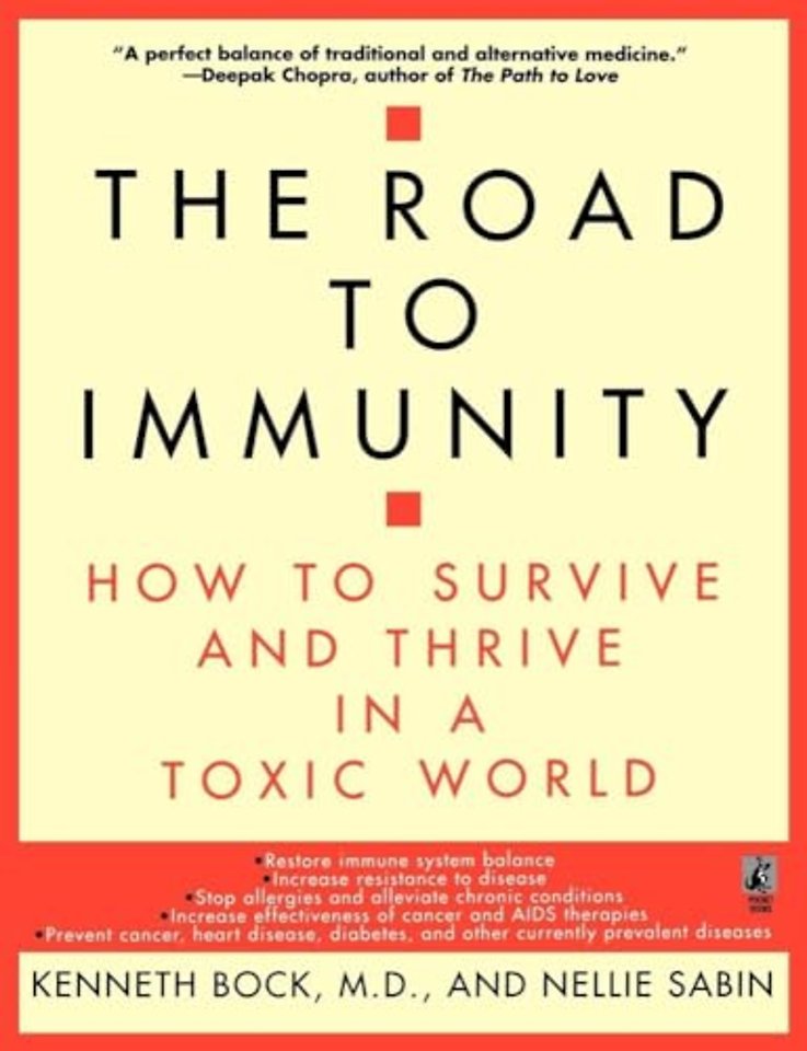 The Road to Immunity: How to Survive and Thrive in a Toxic World