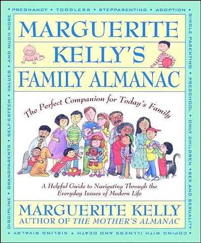 Marguerite Kelly's Family Almanac/the Perfect Companion for Today's Family