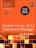 System Center Operation Manager 2012 Unleashed