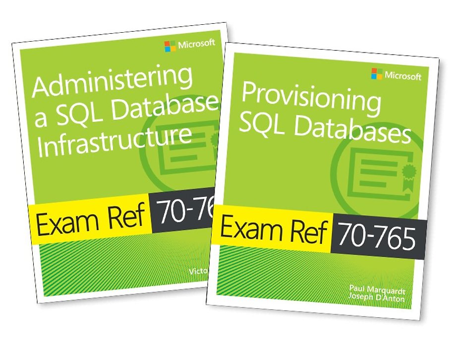 MCSA SQL 2016 Database Administration Exam Ref 2-pack: Exam Refs 70-764 and 70-765