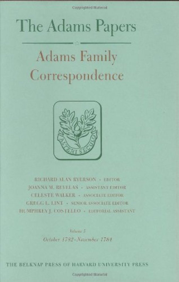 Adams Family Correspondence, Volumes 5 and 6 – October 1782 – December 1785