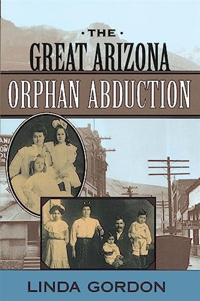 The Great Arizona Orphan Abduction