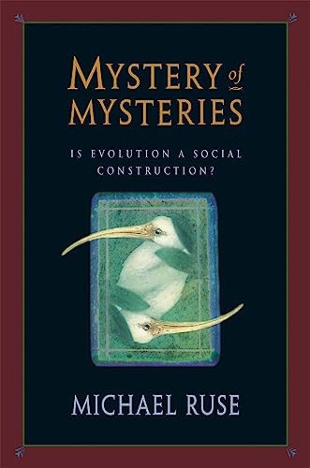 Mystery of Mysteries – Is Evolution a Social Construction?