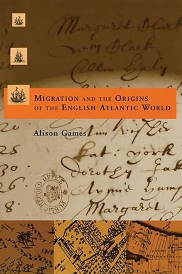 Migration and the Origins of the English Atlantic World