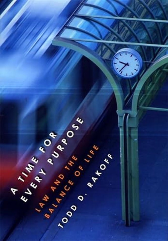 A Time for Every Purpose – Law and the Balance of Life