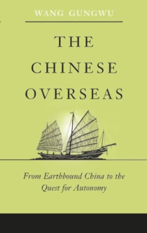 The Chinese Overseas – From Earthbound China to the Quest for Autonomy