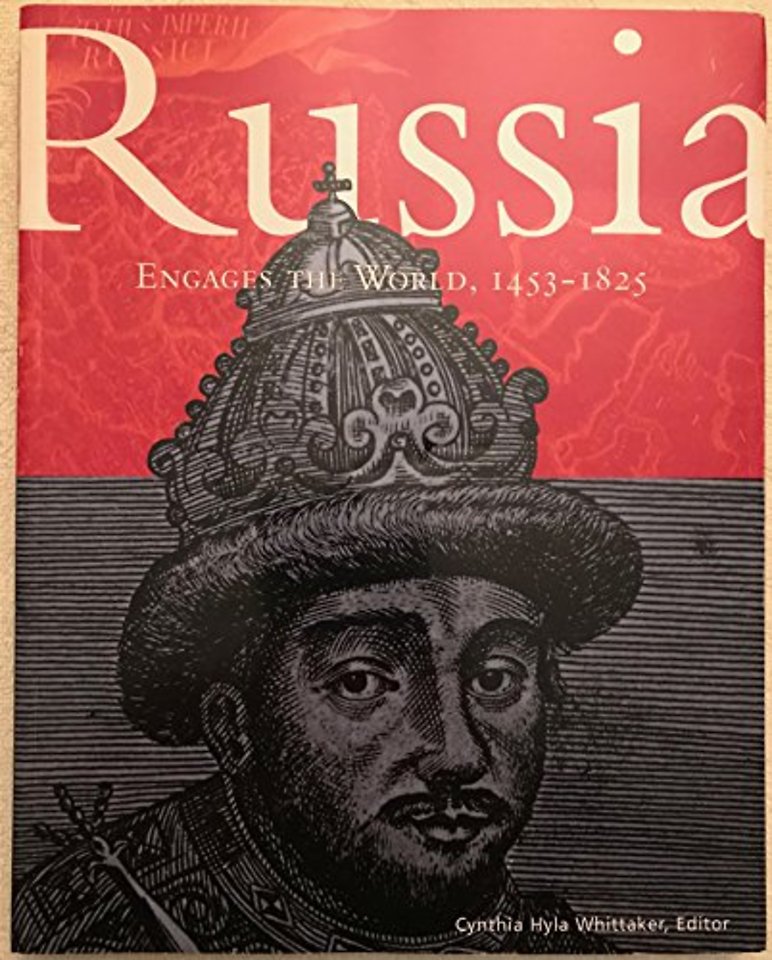 Russia Engages the World, 1453-1825