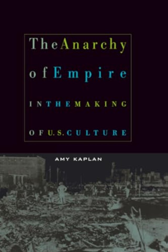 The Anarchy of Empire in the Making of U.S. Culture