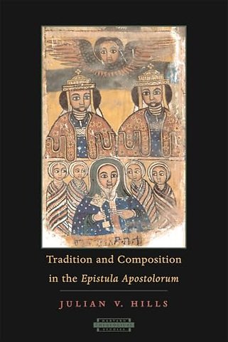 Tradition and Composition in the Epistula Apostolorum