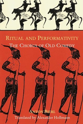 Ritual and Performativity – The Chorus in Old Comedy