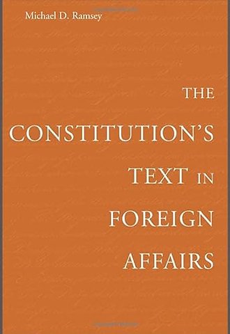 The Constitution′s Text in Foreign Affairs