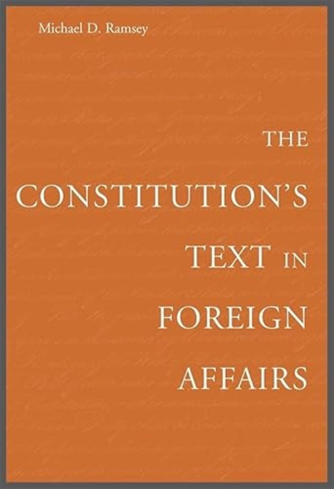 The Constitution′s Text in Foreign Affairs