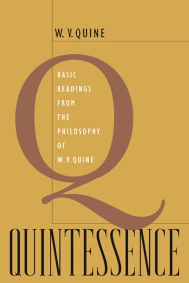 Quintessence – Basic Readings from the Philosophy  of W.V. Quine