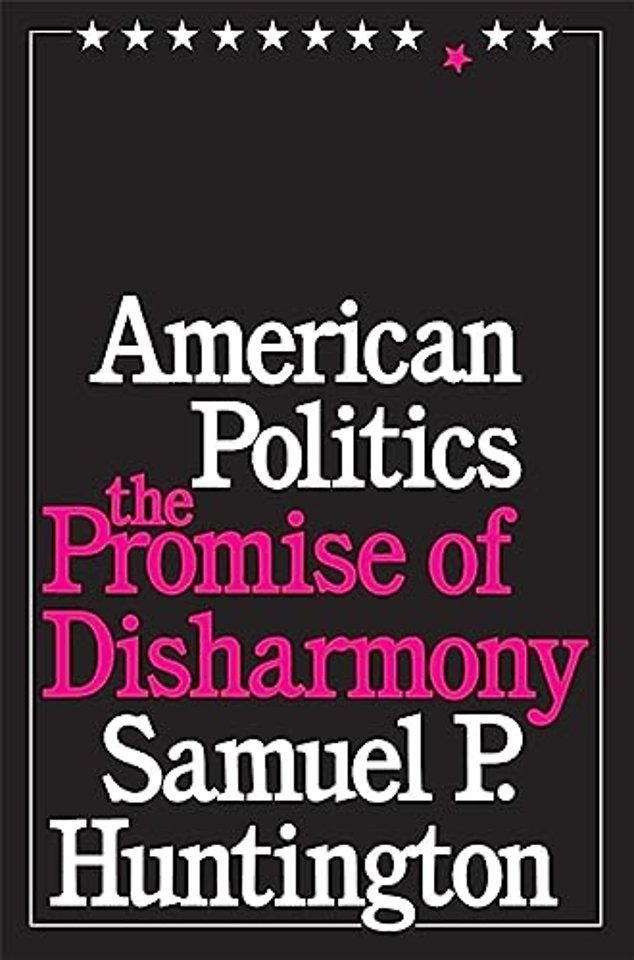 American Politics–The Promise of Disharmony