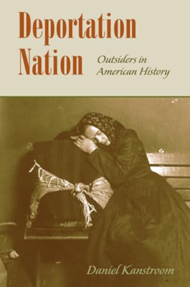 Deportation Nation – Outsiders in American History