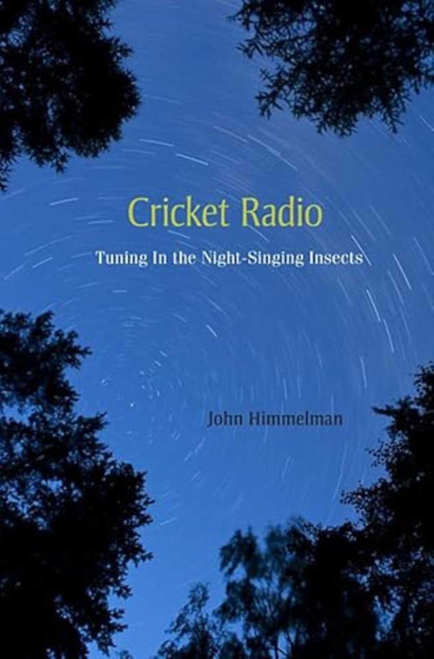 Cricket Radio – Tuning in the Nightsinging Insects